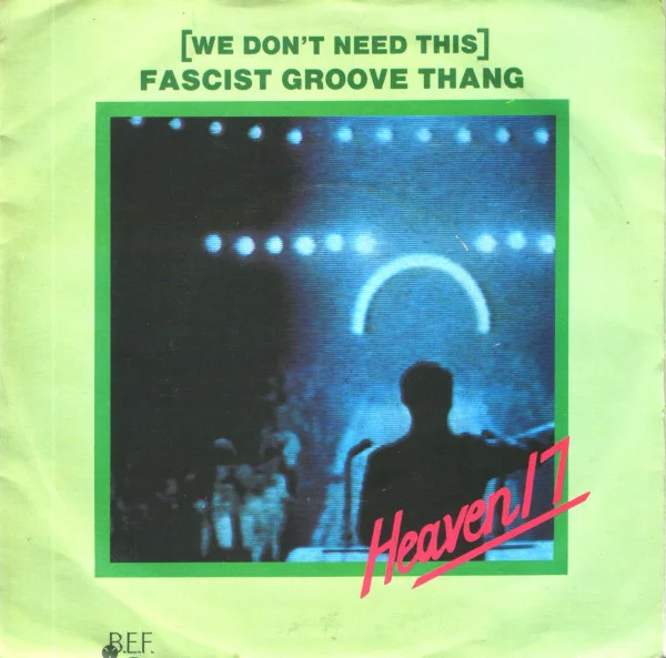 Classic Album: Penthouse And Pavement - Heaven 17 - (We Don't Need This) Fascist Groove Thang