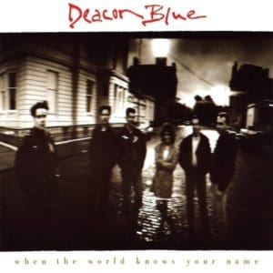 Deacon Blue - WTWKYN