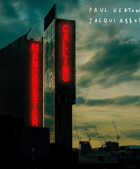 Paul Heaton & Jacqui Abbott – Manchester Calling