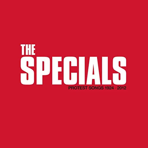 The Specials: Protest Songs 1924-2012