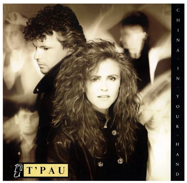 T'Pau China In Your Hand