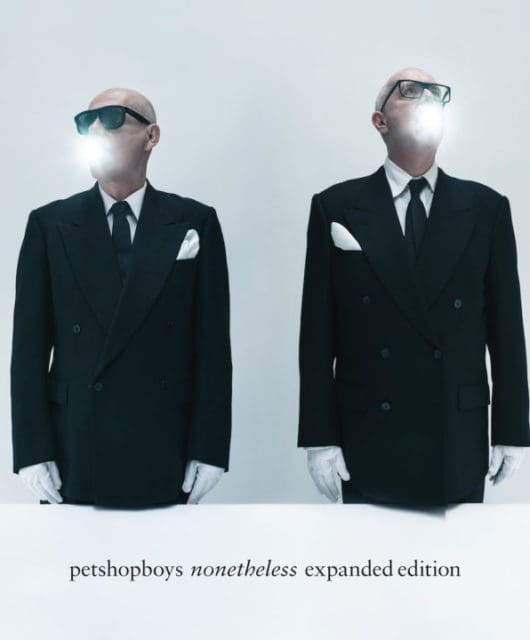 Pet Shop Boys release Nonetheless ‘expanded edition’  featuring four bonus tracks and demos of all the album songs