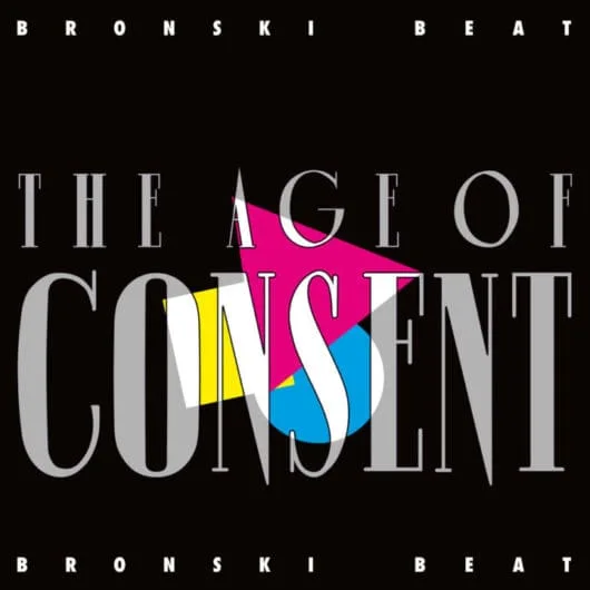 Bronski Beat’s The Age Of Consent