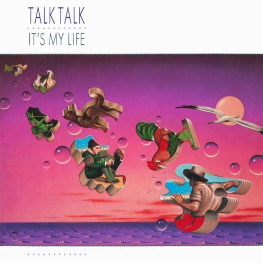 Talk Talk - It's My Life