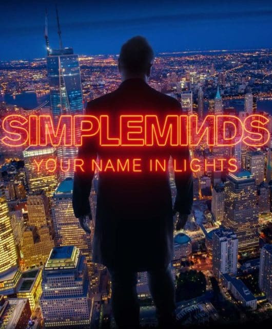 Simple Minds share new single Your Name In Lights