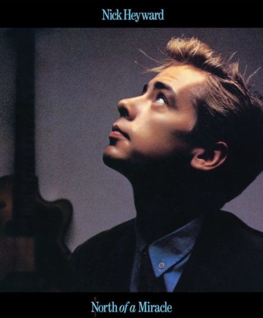 Review: Nick Heyward - North Of A Miracle