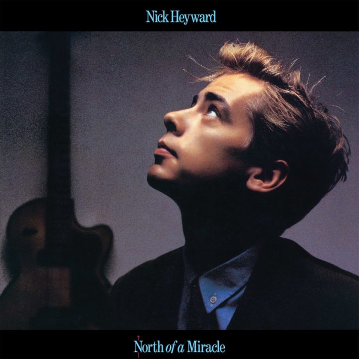 Review: Nick Heyward – North Of A Miracle Reissue